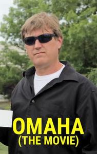 Omaha (The Movie)