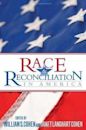 Race and Reconciliation in America