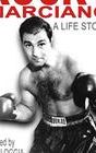 Rocky Marciano: A Life Story