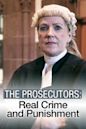 The Prosecutors: Real Crime and Punishment