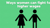 Ways women can fight for higher wages