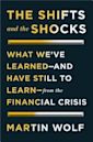 The Shifts and the Shocks: How the Financial Crisis Has Changed Our Future