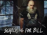 Searching for Bill