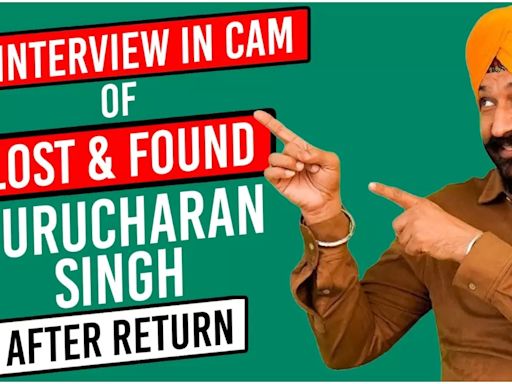 'Lost and Found' Gurucharan Singh's FIRST Interview After His Disappearance: 'I'm Going To Meet Asit Modi Soon'