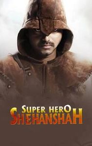 Super Hero Shehanshah