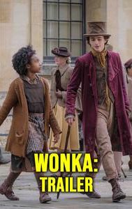 Wonka: Trailer