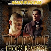 The Ugly One: Thor's Revenge (2003)