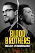 Blood Brothers: Malcolm X & Muhammad Ali