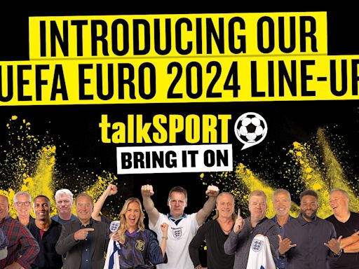 talkSPORT announces all-star line-up for Euro 2024