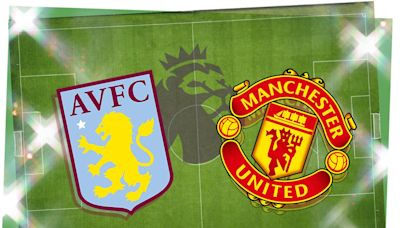 Aston Villa vs Manchester United: Prediction, kick-off time, TV, live stream, team news, h2h results, odds