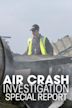 Air Crash Investigation Special Report