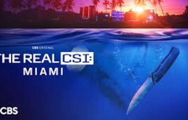 How to watch new CBS series ‘The Real CSI: Miami’ for free