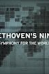 Beethoven's Ninth - Symphony for the World