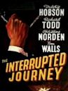 The Interrupted Journey