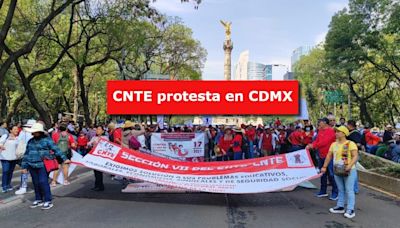 CNTE protesta en CDMX: ¿qué calles y estaciones del Metro están afectadas?