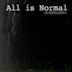 All Is Normal