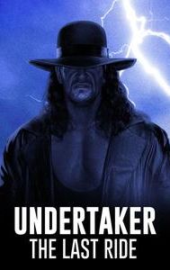 Undertaker: The Last Ride