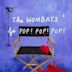 The Wombats Go Pop! Pop! Pop!