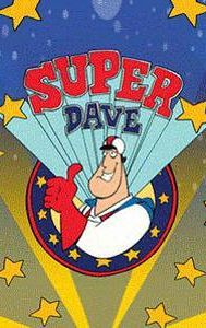 Super Dave: Daredevil for Hire