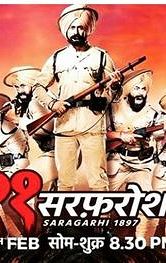 21 Sarfarosh – Saragarhi 1897