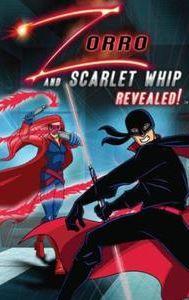 Zorro and Scarlet Whip Revealed!