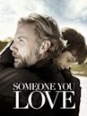 Someone You Love