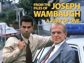 From the Files of Joseph Wambaugh: A Jury of One