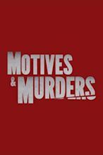 Motives & Murders: Cracking the Case