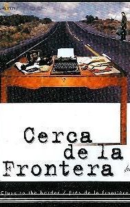 Cerca de la frontera