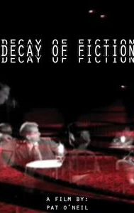 The Decay of Fiction