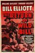 The Return of Wild Bill