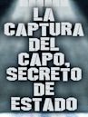 La captura del Capo, secuestro de estado