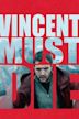 Vincent Must Die