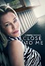 Close to Me