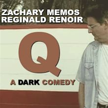Q: A Dark Comedy (2008)