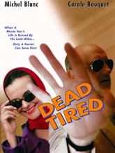 Dead Tired Pictures - Rotten Tomatoes