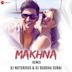 Makhna [DJ Notorious & DJ Buddha Dubai Remix]