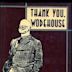 Thank You, P.G. Wodehouse