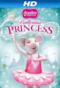 Angelina Ballerina: Ballerina Princess