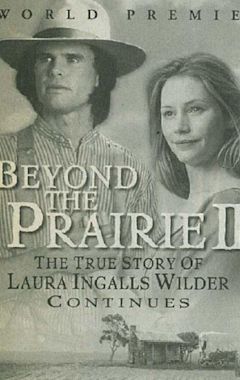 Beyond the Prairie, Part 2: The True Story of Laura Ingalls Wilder