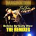 Betcha By Golly Wow: The Remixes