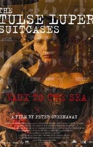 The Tulse Luper Suitcases, Part 2: Vaux to the Sea