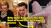 I'm Literally Baffled By These 12 Weird Things British People Thought About Americans In 2022