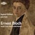 Ernest Bloch: Music for Cello and Piano