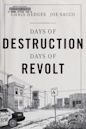 Days of Destruction, Days of Revolt