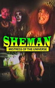 Sheman: Mistress of the Universe