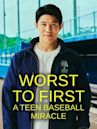 Worst to First: A Teen Baseball Miracle