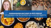 Soup-To-Nuts Podcast: Snack trends at Expo West from better-for-you and portion controlled to indulgent and gluten-free