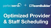 PerfectServe and TeamBuilder Forge Partnership to Bring Next-Generation Provider and Staff Scheduling to Medical Groups