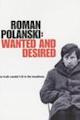 Roman Polanski: Wanted and Desired